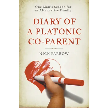 Diary of a Platonic Co-Parent