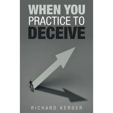 When You Practice to Deceive