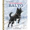 My Little Golden Book about Balto