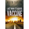 Vaccine: Last Man Standing Book 3