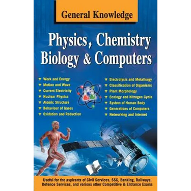 General Knowledge Physics, Chemistry, Biology And Computer