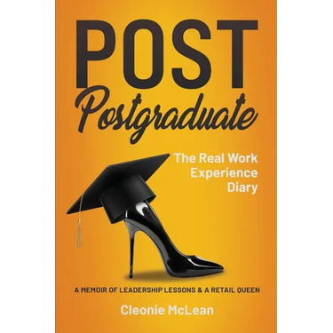 Post Postgraduate: The Real Work Experience Diary