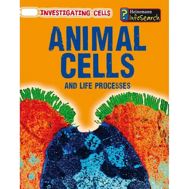 Animal Cells and Life Processes