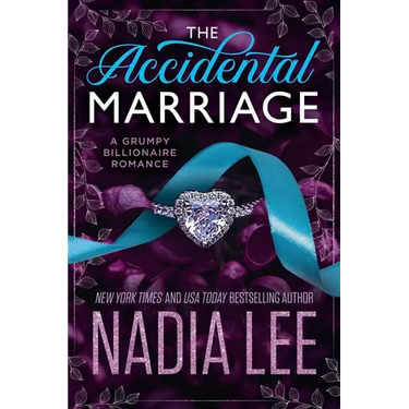 The Accidental Marriage: A Grumpy Billionaire Romance