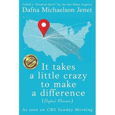 It takes a little crazy to make a difference (Dafna's Version)