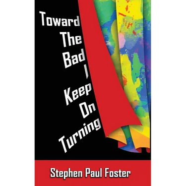 Toward the Bad I Keep on Turning