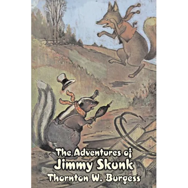 The Adventures of Jimmy Skunk by Thornton Burgess, Fiction, Animals, Fantasy & Magic