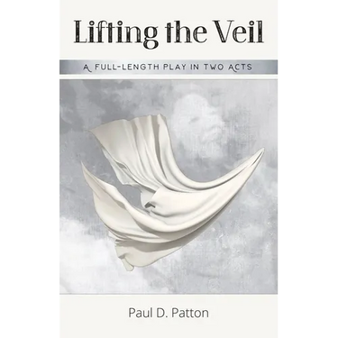 Lifting the Veil: A Full-length Play in Two Acts