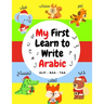 My First Learn to Write Arabic Alif - Baa - Taa: Arabic Language Alphabet Book For Kids ( all Ages ), coloring fun activities for kids, Great Gift For