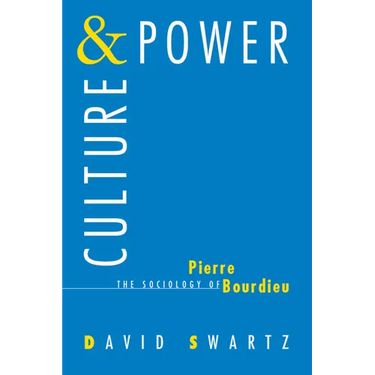 Culture and Power: The Sociology of Pierre Bourdieu