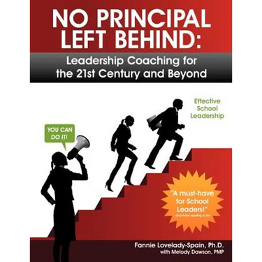 No Principal Left Behind: Leadership Coaching for the 21st Century and Beyond