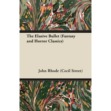 The Elusive Bullet (Fantasy and Horror Classics)