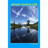 Mount Shasta Life