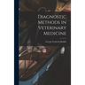 Diagnostic Methods in Veterinary Medicine