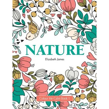 Colour Me Calm Book 1: Nature