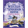 The Witches of Anderson House: A Spell for Disaster