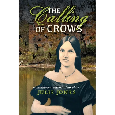 The Calling of Crows: A Paranormal Historical Novel