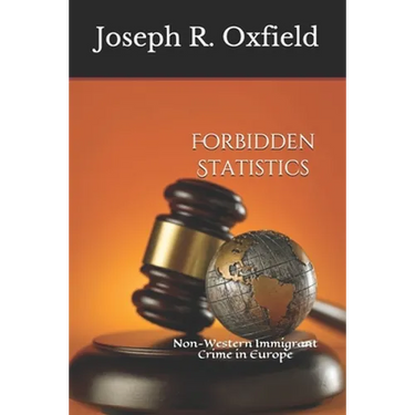 Forbidden Statistics: Non-Western Immigrant Crime in Europe