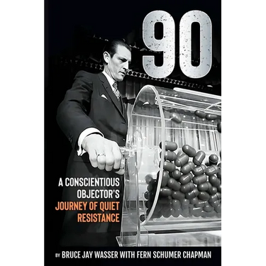 90: A Conscientious Objector's Journey of Quiet Resistance