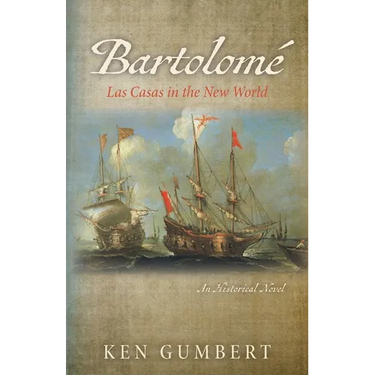 Bartolomé: Las Casas in the New World