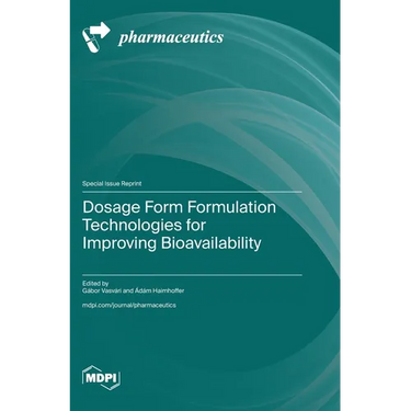 Dosage Form Formulation Technologies for Improving Bioavailability