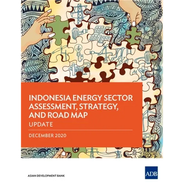 Indonesia Energy Sector Assessment, Strategy, and Road Map: Update