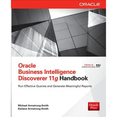 Oracle Business Intelligence Discoverer 11g Handbook
