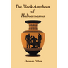 The Black Amphora of Halicarnassus: A novel by Thomas Filbin