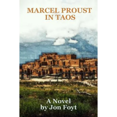 Marcel Proust in Taos: In Search of Times Past