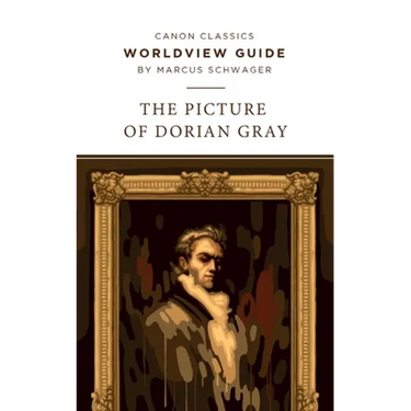 Worldview Guide for The Picture of Dorian Gray