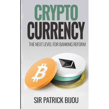 Cryptocurrency, THE NEXT LEVEL FOR BANKING REFORM: The Next Level for Banking Reform: The Next Level for Banking Reform