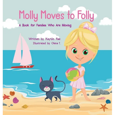 Molly Moves to Folly: A Book for Families Who Are Moving
