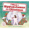 I Want a Hippopotamus for Christmas: A Christmas Holiday Book for Kids