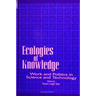 Ecologies of Knowledge: Work and Politics in Science and Technology
