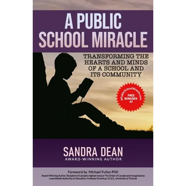 A Public School Miracle: Transforming the Hearts and Minds of a School and Its Community