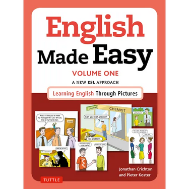 English Made Easy Volume One: British Edition: A New ESL Approach: Learning English Through Pictures