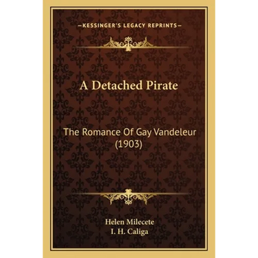 A Detached Pirate: The Romance Of Gay Vandeleur (1903)