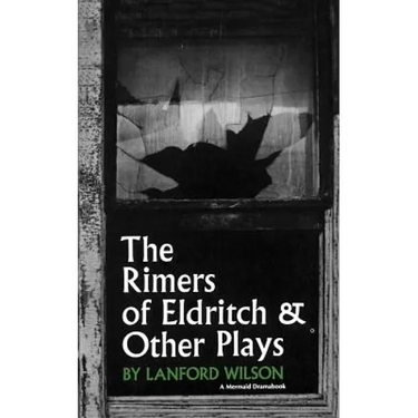 The Rimers of Eldritch: And Other Plays