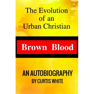 Brown Blood: The Evolution of an Urban Christian