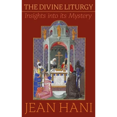 The Divine Liturgy: Insights Into Its Mystery