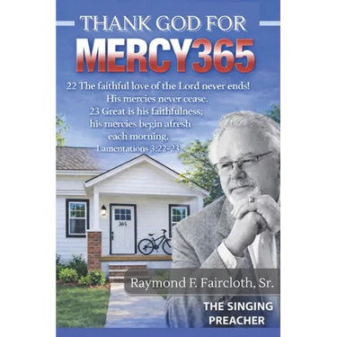 Thank God for Mercy365: The Singing Preacher