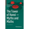 The Tower of Hanoi - Myths and Maths