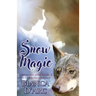 Snow Magic: Tales of the Were