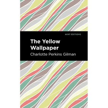 The Yellow Wallpaper
