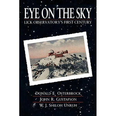 Eye on the Sky: Lick Observatory's First Century