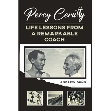 Percy Cerutty: Life Lessons From a Remarkable Coach