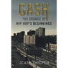 Cash: The Source of Hip Hop's Beginnings