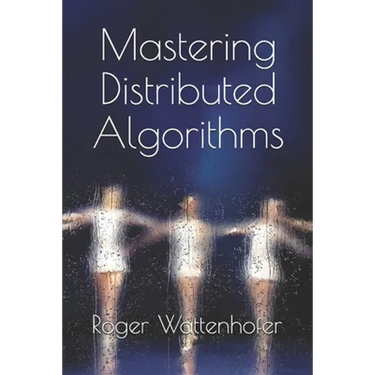 Mastering Distributed Algorithms