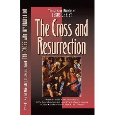 The Cross and the Resurrection
