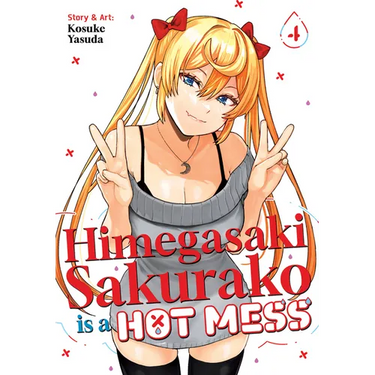 Himegasaki Sakurako Is a Hot Mess Vol. 4